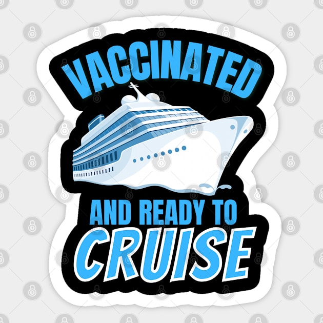 Vaccinated and ready to Cruise! Sticker by HROC Gear & Apparel